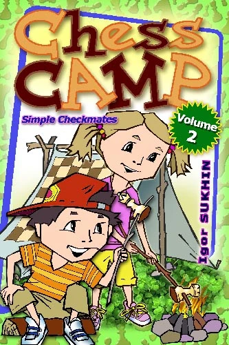Chess Camp Vol. 2: Simple Checkmate Patterns
