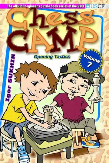 Chess Camp Vol. 7: Opening Tactics