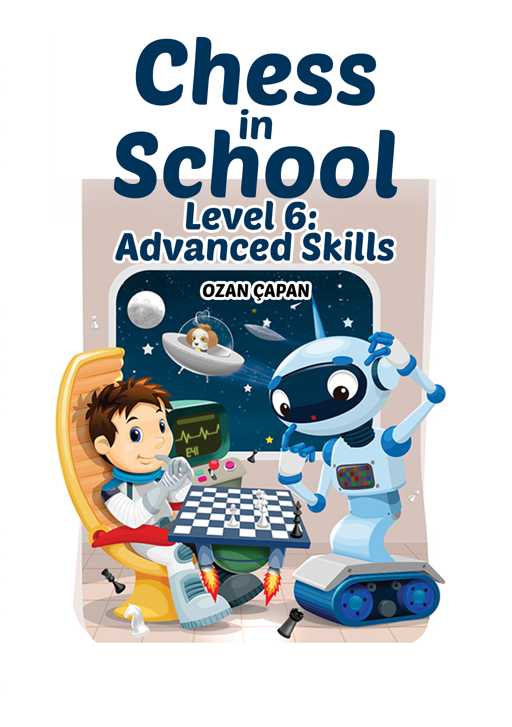 Chess in School Level 6: Advanced Skills
